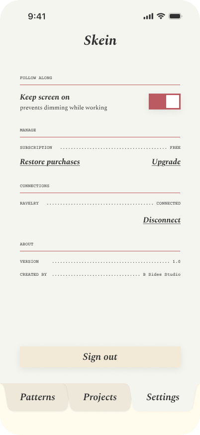 New Settings, cream background, hero Skein wordmark, FOLLOW ALONG and MANAGE and CONNECTIONS and ABOUT sections each with brick-red rule and dotted-leader rows, custom red-and-cream toggle, underlined action links, Sign out pill at the bottom.